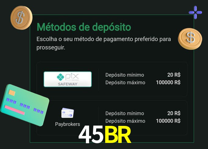 O cassino 45BR oferece uma grande variedade de métodos de pagamento